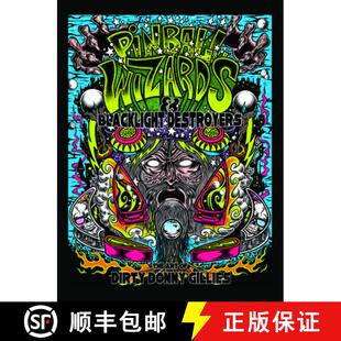 【3-4周达】Pinball Wizards and Blacklight Destroyers: The Art of Dirty Donny Gillies: The Art of Dirt... [9780764351785]
