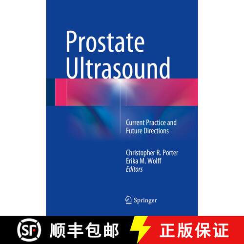 【3-4周达】精装 Prostate Ultrasound : Current Practice and Future Directions [9781493919475]