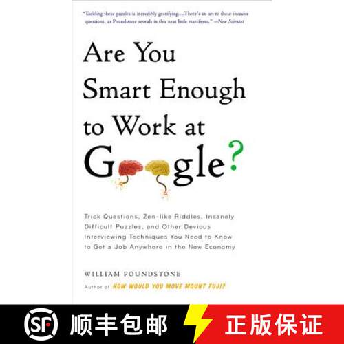 预订 Are You Smart Enough to Work at Google? : Trick Questions, Zen-like Riddles, Insanely Difficult ... [9780316099981]