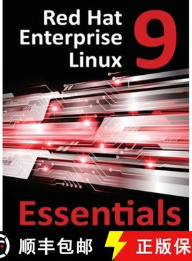 预订 Red Hat Enterprise Linux 9 Essentials: Learn to Install, Administer, and Deploy RHEL 9 Systems [9781951442651]