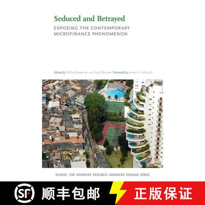 【3-4周达】Seduced and Betrayed: Exposing the Contemporary Microfinance Phenomenon [9780826357960]