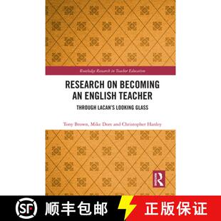 预订 Research on Becoming an English Teacher : Through Lacan's Looking Glass [9780367077006]