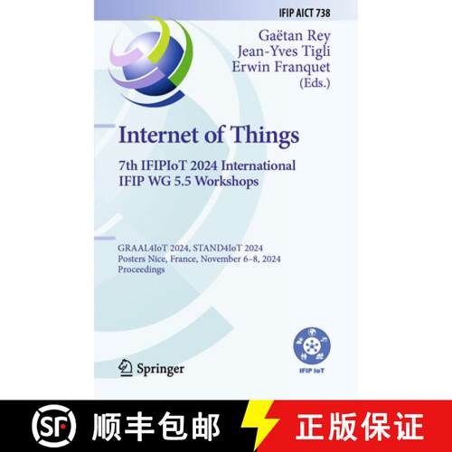 【3-4周达】Internet of Things. 7th IFIPIoT 2024 International IFIP WG 5.5 Workshops: GRAAL4IoT 2024, ... [9783031820670]