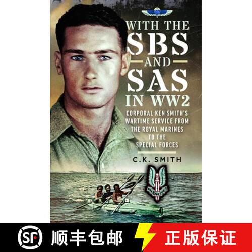 【3-4周达】精装 With the SBS and SAS in Ww2: Corporal Ken Smith's Wartime Service from the Royal Mari... [9781036140823]