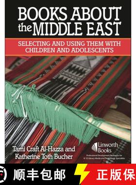 预订 Books about the Middle East: Selecting and Using Them with Children and Adolescents [9781586832858]