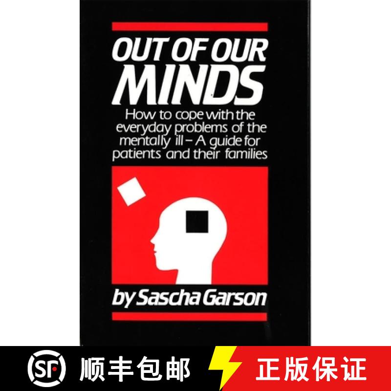 【3-4周达】Out of Our Minds: How to Cope with the Everyday Problems of the Mentally Ill -- A Guide fo... [9780879753207]