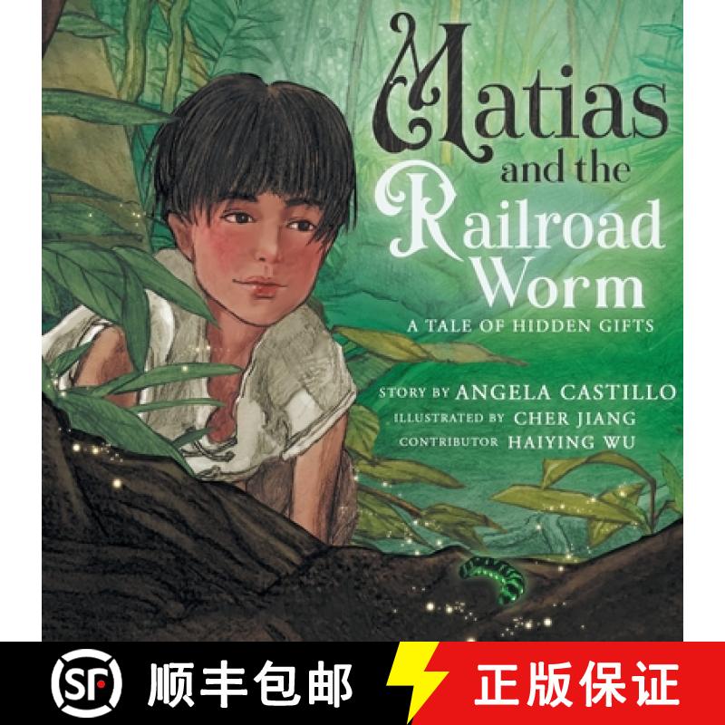 【3-4周达】Matias and the Railroad Worm: A Tale of Hidden Gifts [9781953419545]