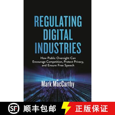 【3-4周达】精装 Regulating Digital Industries : How Public Oversight Can Encourage Competition, Prote... [9780815740155]