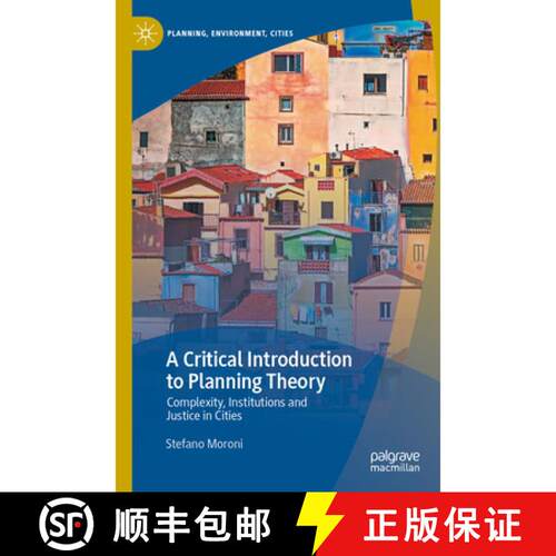 【3-4周达】A Critical Introduction to Planning Theory: Complexity, Institutions and Justice in Cities [9789819522156]