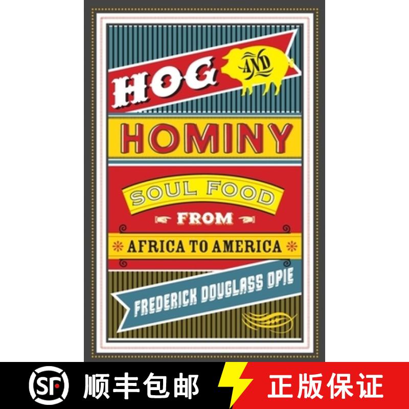 【3-4周达】Hog and Hominy: Soul Food from Africa to America [9780231146388]