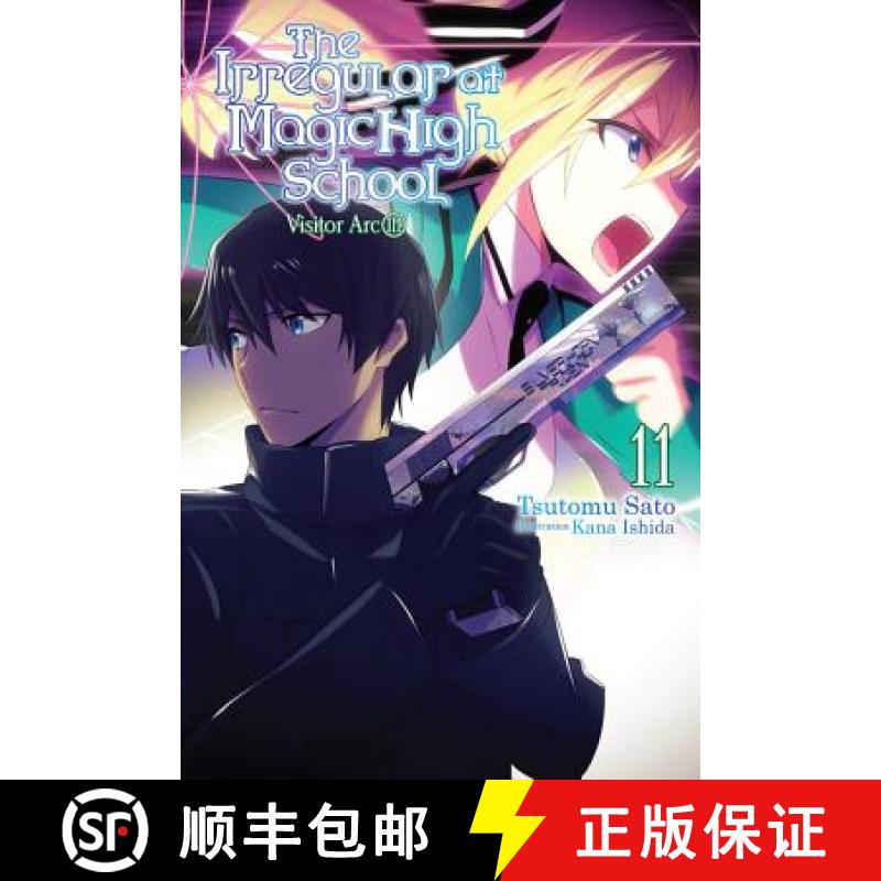 【3-4周达】The Irregular at Magic High School, Vol. 11 (Light Novel): Visitor Arc, Part III Volume 11 [9781975327187]