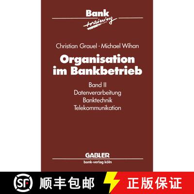 【3-4周达】Organisation im Bankbetrieb : Band II: Datenverarbeitung Banktechnik Telekommunikation [9783409144308]