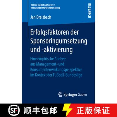 【3-4周达】Erfolgsfaktoren Der Sponsoringumsetzung Und -Aktivierung: Eine Empirische Analyse Aus Mana... [9783658245184]