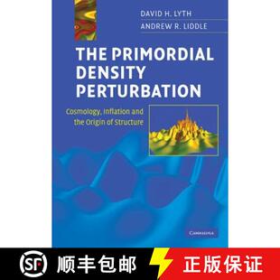【3-4周达】精装 The Primordial Density Perturbation: Cosmology, Inflation and the Origin of Structure [9780521828499]