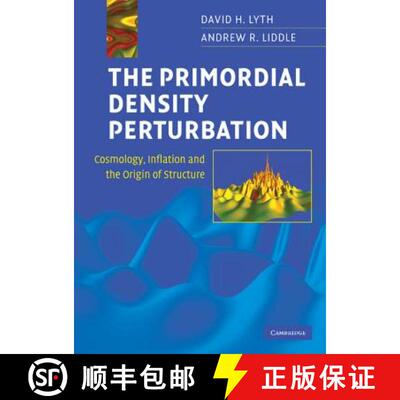 【3-4周达】精装 The Primordial Density Perturbation: Cosmology, Inflation and the Origin of Structure [9780521828499]