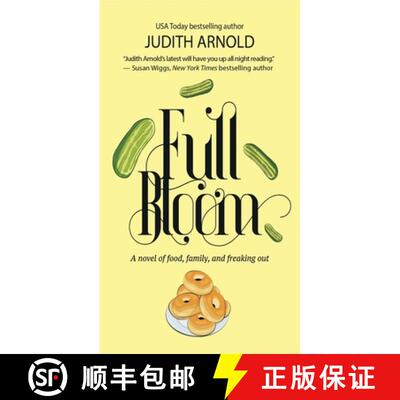 【3-4周达】Full Bloom : A Novel of Food, Family, and Freaking Out [9781611883077]
