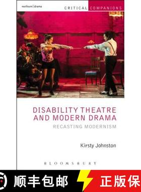预订 Disability Theatre and Modern Drama: Recasting Modernism [9781408184493]