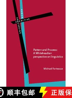 【3-4周达】Pattern and Process: A Whiteheadian perspective on linguistics [9789027223586]