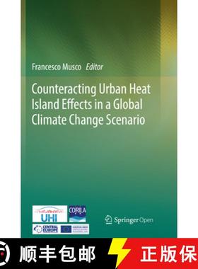 【3-4周达】Counteracting Urban Heat Island Effects in a Global Climate Change Scenario [9783319791692]