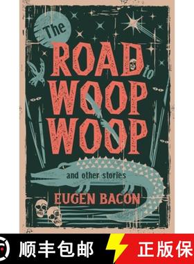 【3-4周达】The Road to Woop Woop and Other Stories [9781946154316]