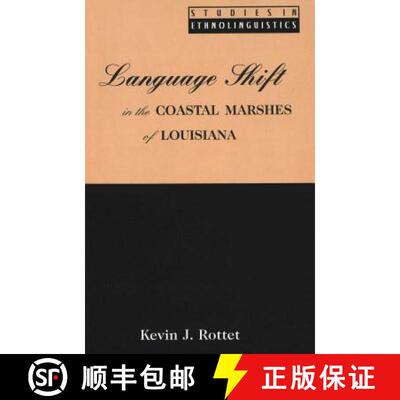 【3-4周达】精装 Language Shift in the Coastal Marshes of Louisiana [9780820449807]