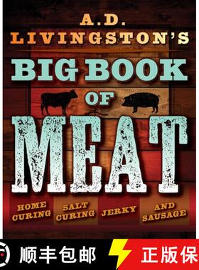 【3-4周达】A.D. Livingston's Big Book of Meat : Home Smoking, Salt Curing, Jerky, and Sausage [9781493026029]