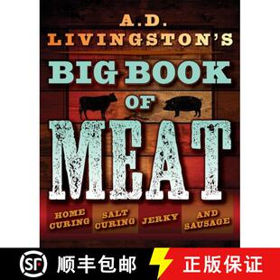 【3-4周达】A.D. Livingston's Big Book of Meat : Home Smoking, Salt Curing, Jerky, and Sausage [9781493026029]
