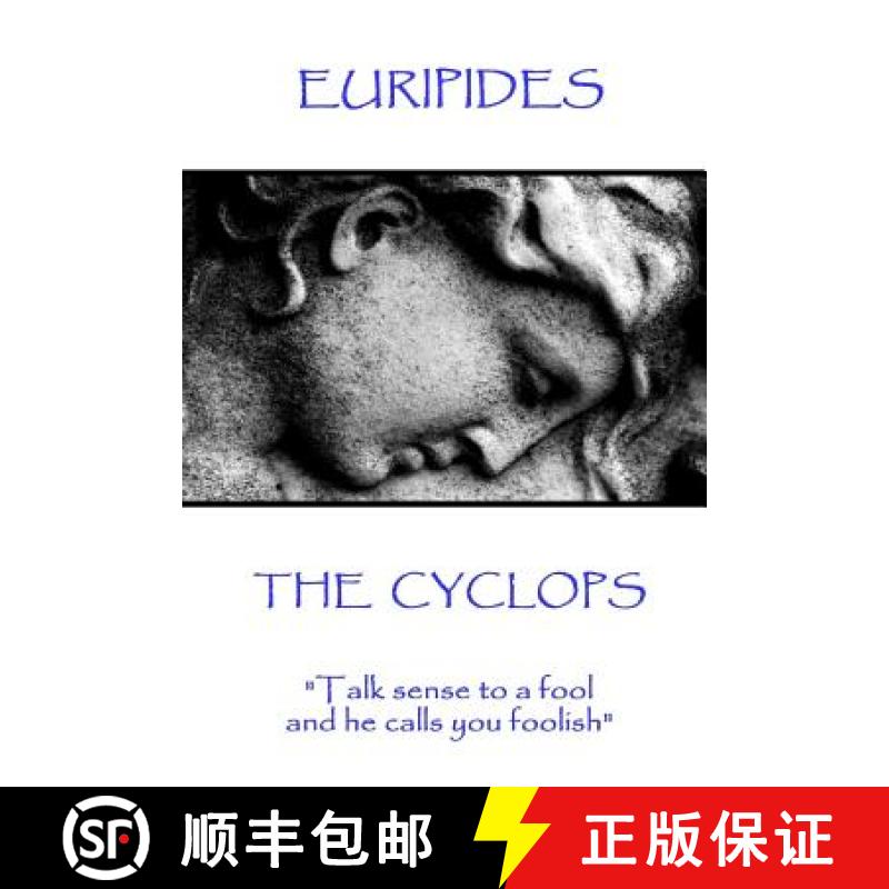 【3-4周达】Euripides - The Cyclops: Talk sense to a fool and he calls you foolish [9781787371552]