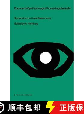 【3-4周达】Symposium on Uveal Melanomas : Held on the occasion of the Snellen Medal Presentation to D... [9789061937227]