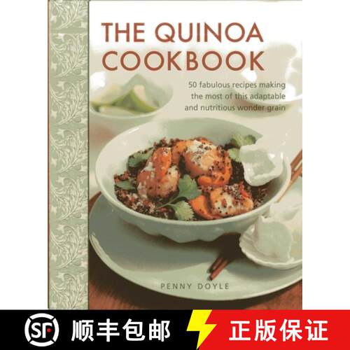 【3-4周达】精装 The Quinoa Cookbook: 50 Fabulous Recipes Making the Most of This Adaptable and Nutrit... [9781908991331]