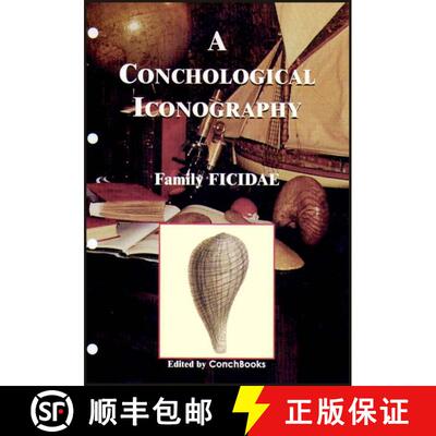 【3-4周达】A Conchological Iconography: The Family Ficidae [9783925919305]
