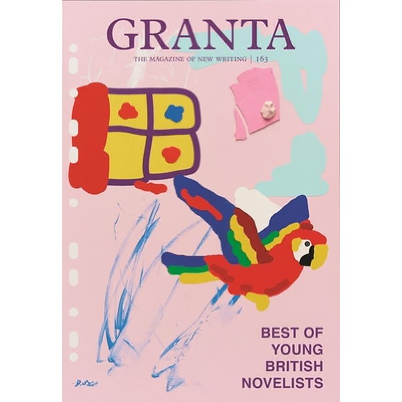 【4周达】Granta 163: Best of Young British Novelists 5 [9781909889552] 书籍/杂志/报纸 文学类原版书 原图主图