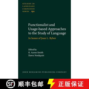 【3-4周达】精装 Functionalist and Usage-based Approaches to the Study of Language: In honor of Joan L... [9789027200228]
