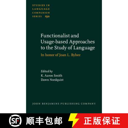 【3-4周达】精装 Functionalist and Usage-based Approaches to the Study of Language: In honor of Joan L... [9789027200228]