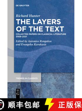 【3-4周达】The Layers of the Text: Collected Papers on Classical Literature 2008-2021 [9783111276496]