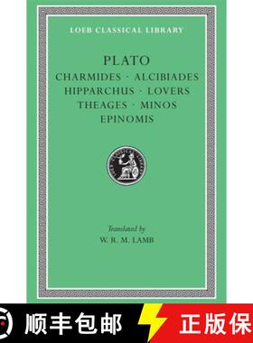【3-4周达】Charmides. Alcibiades I and II. Hipparchus. The Lovers. Theages. Minos. Epinomis [9780674992214]