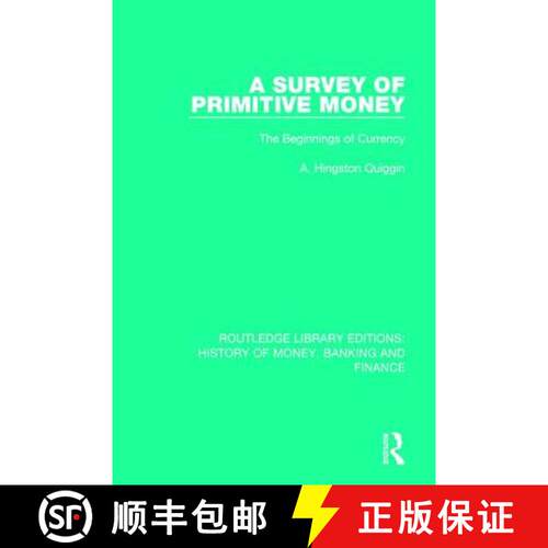 【3-4周达】精装 A Survey of Primitive Money: The Beginnings of Currency [9781138069145]