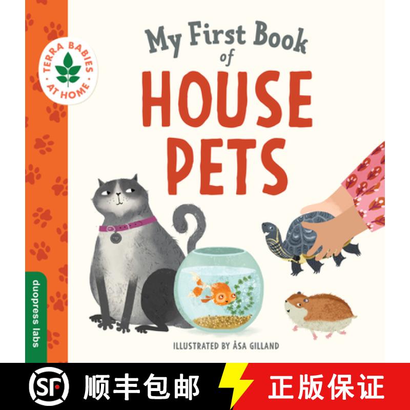 【2-3周达】My First Book of House Pets: Helping Babies and Toddlers Connect to the Natural World from... [9781955834469]
