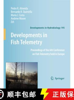 【3-4周达】Developments in Fish Telemetry: Proceedings of the Sixt Conference on Fish Telemetry Held ... [9789048175789]