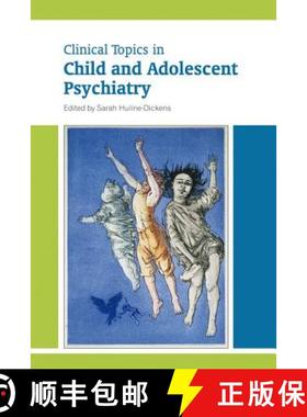 【3-4周达】Clinical Topics in Child and Adolescent Psychiatry: - Clinical Topics in Child and Adolesc... [9781909726178]