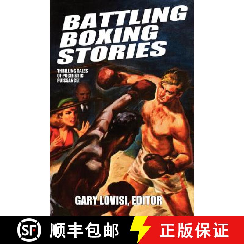 【2-3周达】Battling Boxing Stories: Thrilling Tales of Pugilistic Puissance [9781434444264]
