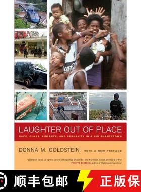 【3-4周达】Laughter out of Place – Race, Class, Violence, and Sexuality in a Rio Shantytown 2e (Firs... [9780520276048]