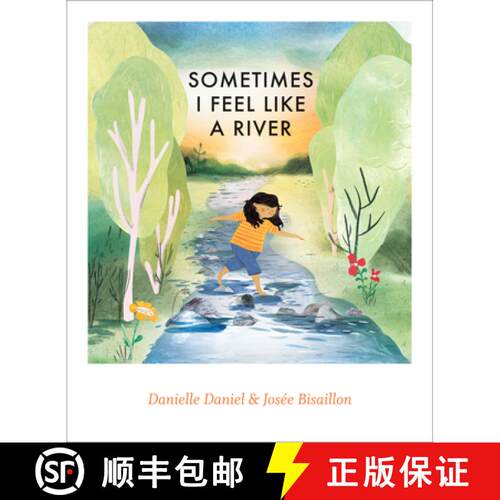 精装 Sometimes I Feel Like a River [9781773066950]