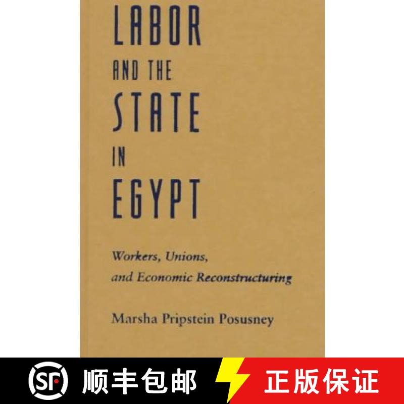 【3-4周达】Labor and the State in Egypt: Workers, Unions, and Economic Restructuring [9780231106924]