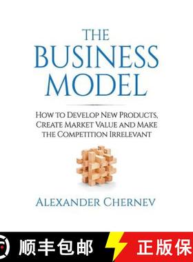 【3-4周达】The Business Model: How to Develop New Products, Create Market Value and Make the Competit... [9781936572465]