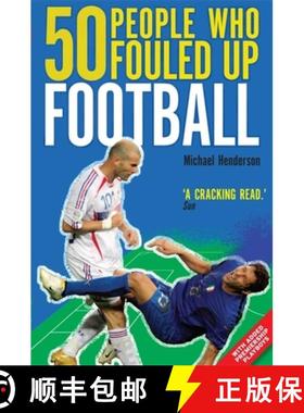 【3-4周达】50 People Who Fouled Up Football [9781849012690]