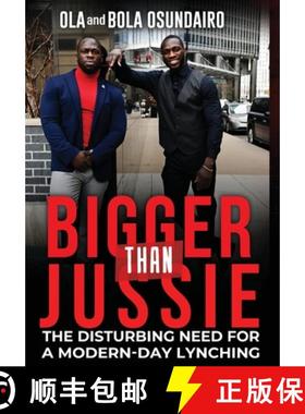 预订 Bigger Than Jussie: The Disturbing Need For A Modern-Day Lynching [9781958000625]