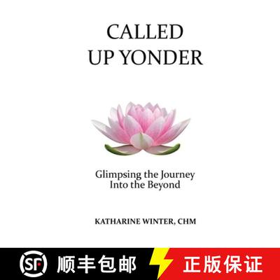 【3-4周达】Called Up Yonder: Glimpsing the Journey Into the Beyond [9780990887782]