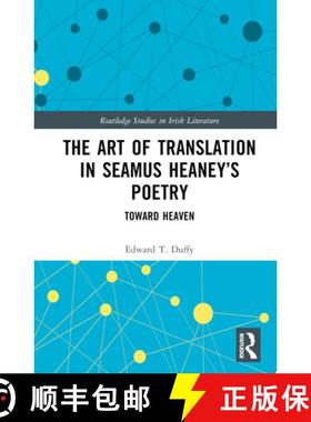 【3-4周达】The Art of Translation in Seamus Heaney's Poetry: Toward Heaven [9781032629742]