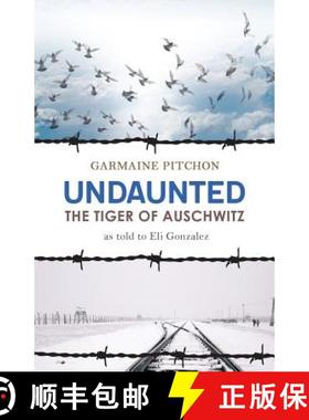 【3-4周达】Undaunted: The Tiger of Auschwitz [9780997328196]